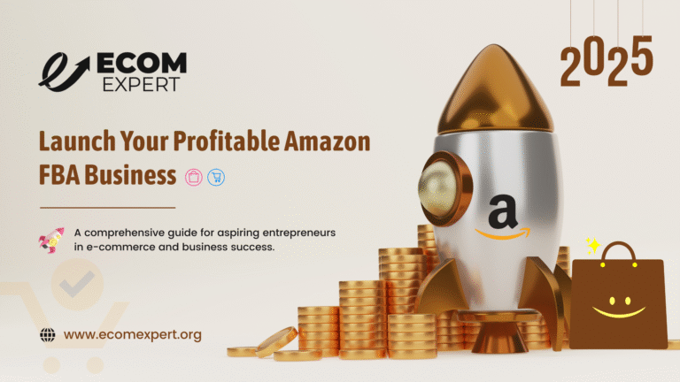 The guide to starting a profitable Amazon FBA business- 2025
